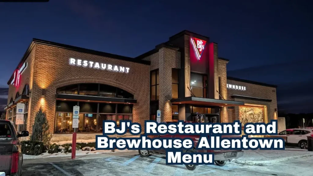 BJ's Restaurant and Brewhouse Allentown Menu