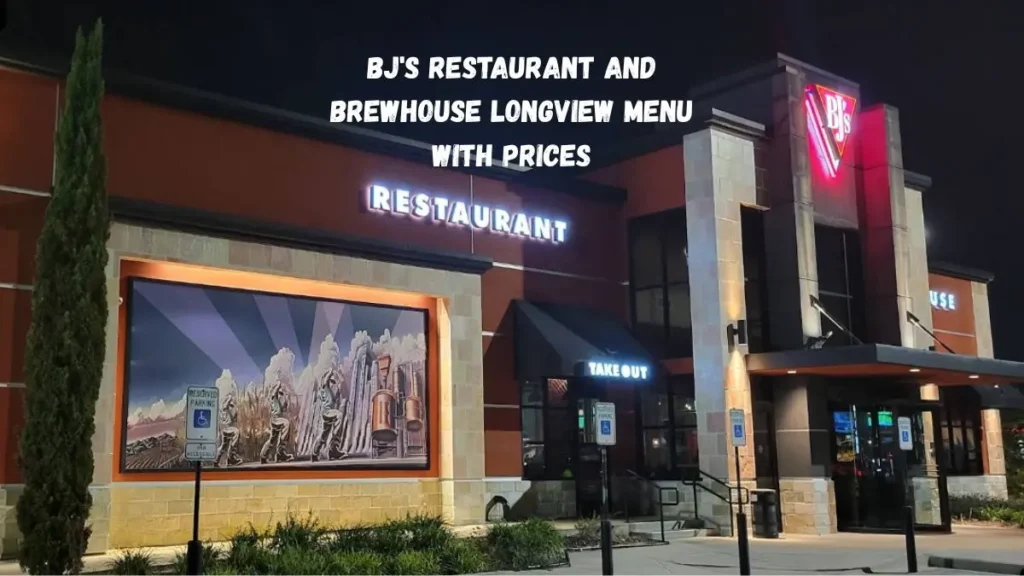 BJ's Restaurant and Brewhouse Longview Menu with Prices