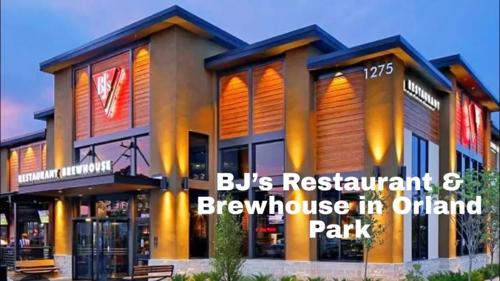 BJ's Restaurant and Brewhouse Orland Park Menu